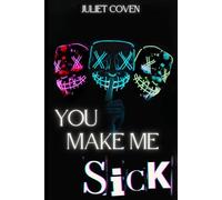 You Make Me Sick: A Dark Why Choose Standalone