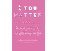 You Matter: because your story is still being written