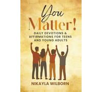You Matter!: Daily Devotions & Affirmations for Teens and Young Adults