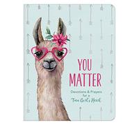 You Matter: Devotions & Prayers for a Teen Girl's Heart