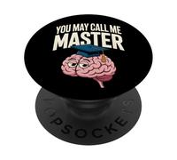 You May Call Me Master Graduate Humor Funny Graduation PopSockets PopGrip Adesivo