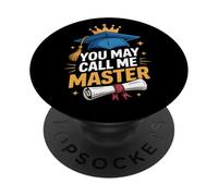 You May Call Me Master Graduate Humor Funny Graduation PopSockets PopGrip Adesivo