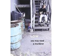You May Need a Murderer