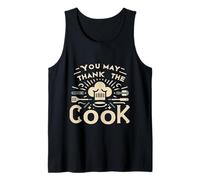 You May Thank The Cook Lo Chef di Cucina apprezza ||- Canotta