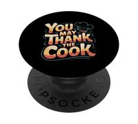 You May Thank The Cook Lo chef di cucina apprezza -- PopSockets PopGrip Adesivo