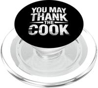 You May Thank The Cook Lo chef di cucina apprezza - PopSockets PopGrip per MagSafe