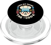 You May Thank The Cook Lo chef di cucina apprezza |- PopSockets PopGrip per MagSafe