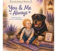 You & Me Always: A Gentle Story About Love, Loss, and Remembering