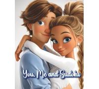 You, Me and Sudoku: 300+ Easy and Medium Puzzles for Couples Who Love to Solve Together