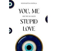 You, Me and the so called Stupid Love