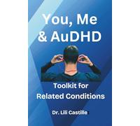 You, Me & AuDHD: Toolkit for Related Conditions