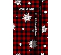 YOU & ME: Holiday Gift Book Christmas 2024 ~ A Fill in the Blank, Guided Memory Keepsake Journal to Celebrate Loved Ones ~ A Gift of Love