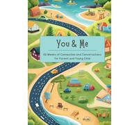 You & Me Parent-Young Child Conversation Journal: 52 Weeks of Bonding Questions: Strengthen your connection with fun, engaging prompts designed to ... between parents and young children.
