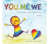 You, Me, We, A Two-Mum Donor Sperm Conception Story