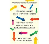 Kate Kelly You Mean I'm Not Lazy, Stupid or Crazy? (Tascabile)