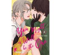 You Might as Well be the One 4: Ein mitreißender Romance-Manga über tiefe Gefühle, unerwartete Enthüllungen und die Schattenseiten der Liebe.