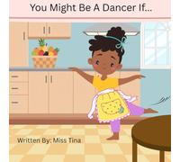 You Might Be A Dancer If...