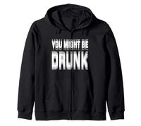 You Might Be Drunk Graphic Tees Funny Quotes Drinking Meme Felpa con Cappuccio