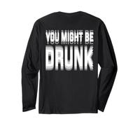 You Might Be Drunk Graphic Tees Funny Quotes Drinking Meme Maglia a Manica