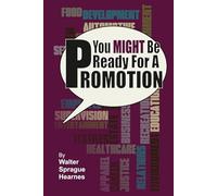 You MIGHT Be Ready For A Promotion