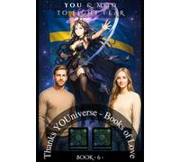You & MOD to fight Fear: Thanks YOUniverse - Love Book N°6