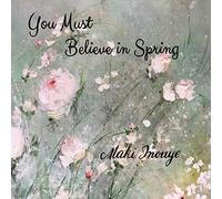 You Must Believe in Spring