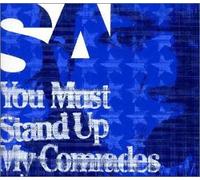 You Must Stand Up My Comrads