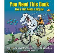 You Need This Book Like a Fish Needs a Bicycle: Volume 27