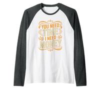 You Need Time I Need Money Grind Hustle Motivation - Maglia con Maniche Raglan