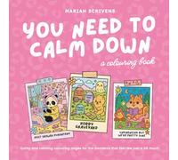 You Need to Calm Down: A Funny Adult Colouring Book for Stress Relief, Anxiety, Burnout and Women with ADHD