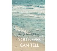You Never Can Tell - Shaw George Bernard