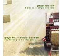You Never Give Me Your... - Gregor Hotz & Nicholas Bus (Audio cd)