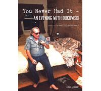 You Never Had It: An Evening with Bukowski (DVD) Charles Bukowski Silvia Bizio
