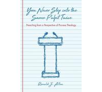 You Never Step Into the Same Pulpit Twice (Tascabile)