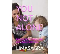 YOU NOT ALONE: PRAYER DEVOTIONAL AND FOR SINGLE MOTHERS