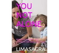 YOU NOT ALONE: PRAYER DEVOTIONAL AND STRENGTH FOR SINGLE MOTHERS