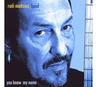 You Now My Name by Rudi Madsius Band