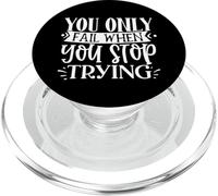 You Only Fail When You Stop Trying Citazione motivazionale PopSockets PopGrip per MagSafe