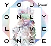 You Only Live Once