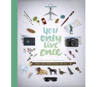 You Only Live Once: A Lifetime of Experiences for the Explorer in all of us [Lingua Inglese]