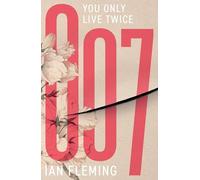 Ian Fleming – You Only Live Twice: 12 (James Bond 007) – Tascabile