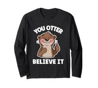 You Otter Believe It Cute Lontra Motivazionale Amante degli Animali Maglia a Manica