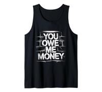 You Owe Me Money Broke Financial Sarcasm Struggles - Canotta