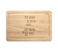 You Potresti Essere Idiot Rettangolare Tagliere di Legno - Valentines Day Funny