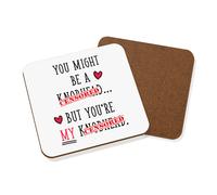 You Potresti Essere Un Kn Ead Sottobicchiere - Divertente Valentines Giorno Love