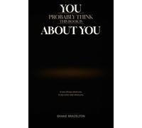 You Probably Think This Book Is About You: 1
