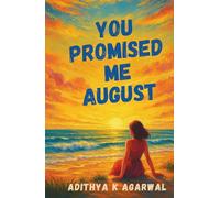 You Promised Me August