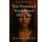 You Promised You’d Never Hurt Me