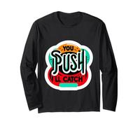 You Push I'll Catch |-- Maglia a Manica