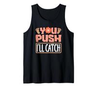 You Push I'll Catch Midwife Humor Citazione Canotta